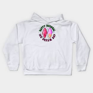 Happy National Ice Cream Day Kids Hoodie